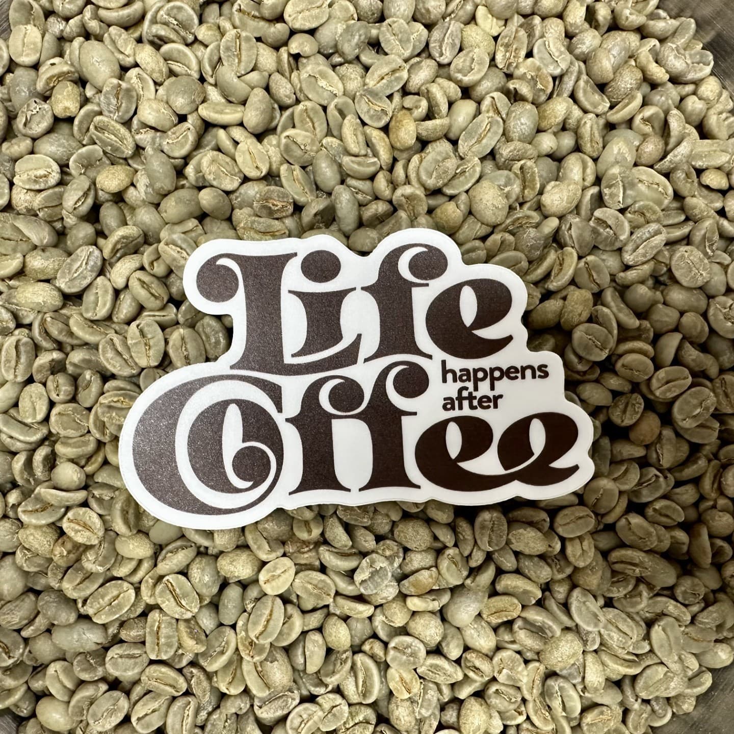Life Happens After Coffee Sticker